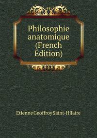 Philosophie anatomique (French Edition)