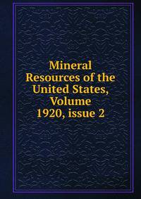 Mineral Resources of the United States, Volume 1920, issue 2