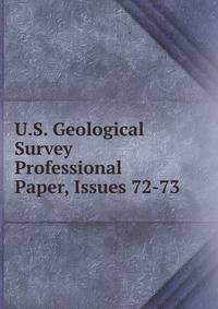 U.S. Geological Survey Professional Paper, Issues 72-73