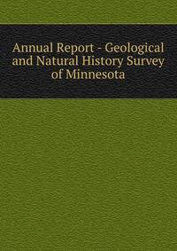 Annual Report - Geological and Natural History Survey of Minnesota