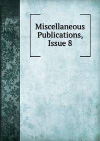Miscellaneous Publications, Issue 8