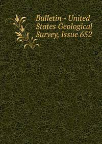 Bulletin - United States Geological Survey, Issue 652