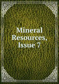 Mineral Resources, Issue 7