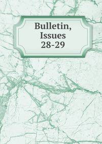 Bulletin, Issues 28-29