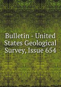 Bulletin - United States Geological Survey, Issue 654