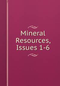 Mineral Resources, Issues 1-6