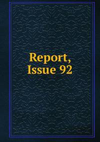 Report, Issue 92