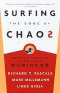 Surfing the Edge of Chaos: The Laws of Nature and the New Laws of Business