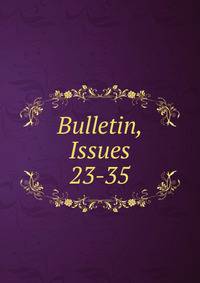Bulletin, Issues 23-35