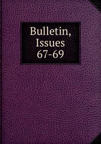 Bulletin, Issues 67-69