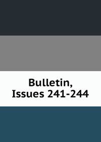 Bulletin, Issues 241-244
