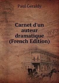 Carnet d'un auteur dramatique (French Edition)