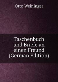 Taschenbuch und Briefe an einen Freund (German Edition)