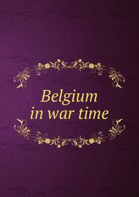 Belgium in war time
