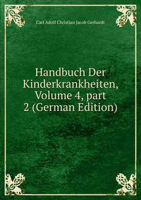 Handbuch Der Kinderkrankheiten, Volume 4, part 2 (German Edition)