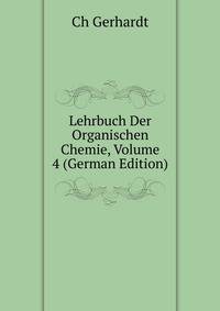 Lehrbuch Der Organischen Chemie, Volume 4 (German Edition)
