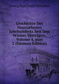 Geschichte Des Neunzehnten Jahrhunderts Seit Den Wiener Vertr?gen, Volume 4, part 2 (German Edition)