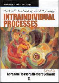 Blackwell Handbook of Social Psychology: Individual Processes