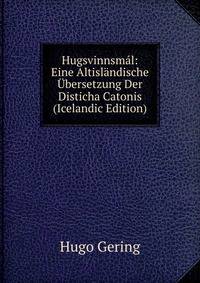 Hugsvinnsmal: Eine Altislandische Ubersetzung Der Disticha Catonis (Icelandic Edition)