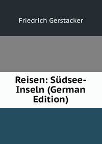 Reisen: Sudsee-Inseln (German Edition)