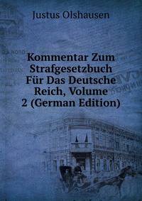 Kommentar Zum Strafgesetzbuch Fur Das Deutsche Reich, Volume 2 (German Edition)