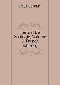 Journal De Zoologie, Volume 6 (French Edition)