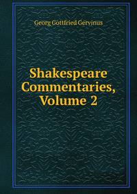 Shakespeare Commentaries, Volume 2