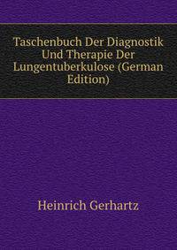 Taschenbuch Der Diagnostik Und Therapie Der Lungentuberkulose (German Edition)