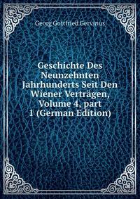 Geschichte Des Neunzehnten Jahrhunderts Seit Den Wiener Vertr?gen, Volume 4, part 1 (German Edition)