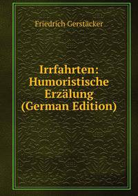 Irrfahrten: Humoristische Erzalung (German Edition)