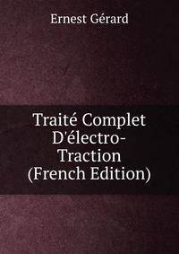 Trait? Complet D'?lectro-Traction (French Edition)