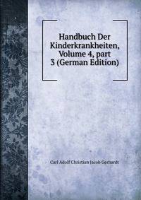 Handbuch Der Kinderkrankheiten, Volume 4, part 3 (German Edition)