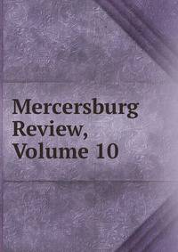 Mercersburg Review, Volume 10