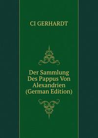 Der Sammlung Des Pappus Von Alexandrien (German Edition)