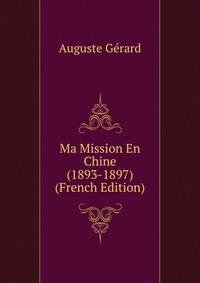 Ma Mission En Chine (1893-1897) (French Edition)
