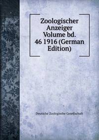 Zoologischer Anzeiger Volume bd. 46 1916 (German Edition)