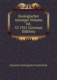 Zoologischer Anzeiger Volume bd. 53 1921 (German Edition)