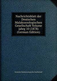 Nachrichtsblatt der Deutschen Malakozoologischen Gesellschaft Volume jahrg 10 (1878) (German Edition)