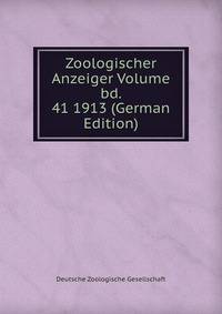Zoologischer Anzeiger Volume bd. 41 1913 (German Edition)