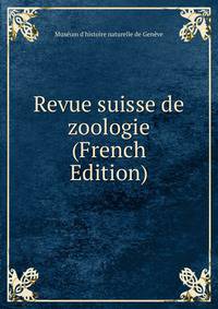 Revue suisse de zoologie (French Edition)