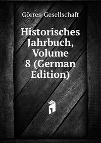 Historisches Jahrbuch, Volume 8 (German Edition)