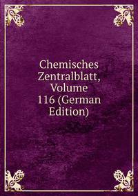 Chemisches Zentralblatt, Volume 116 (German Edition)