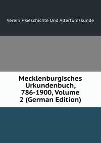 Mecklenburgisches Urkundenbuch, 786-1900, Volume 2 (German Edition)