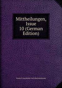 Mittheilungen, Issue 10 (German Edition)