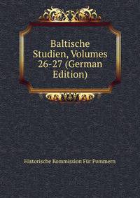 Baltische Studien, Volumes 26-27 (German Edition)