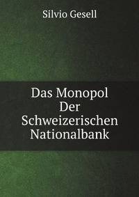 Das Monopol Der Schweizerischen Nationalbank