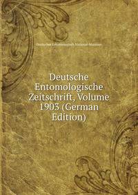 Deutsche Entomologische Zeitschrift, Volume 1903 (German Edition)