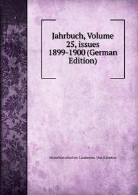 Jahrbuch, Volume 25, issues 1899-1900 (German Edition)