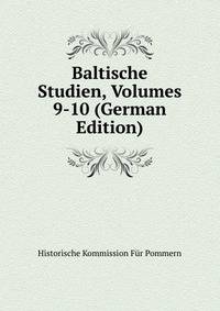 Baltische Studien, Volumes 9-10 (German Edition)