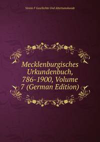 Mecklenburgisches Urkundenbuch, 786-1900, Volume 7 (German Edition)